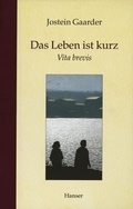 Cover: Das Leben ist kurz - Hanser