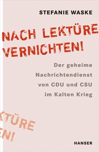 Abbildung von: "Nach Lektüre vernichten!" - Hanser