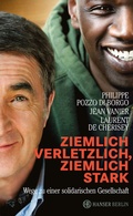 Cover: Ziemlich verletzlich, ziemlich stark - Hanser Berlin