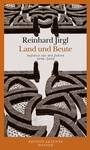 Cover: Land und Beute - Hanser