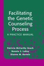 Cover: Facilitating the Genetic Counseling Process - Springer