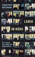 Cover: Leben im B&uuml;ro - Hanser