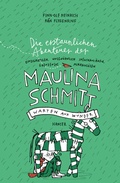 Cover: Die erstaunlichen Abenteuer der Maulina Schmitt - Warten auf Wunder - Hanser