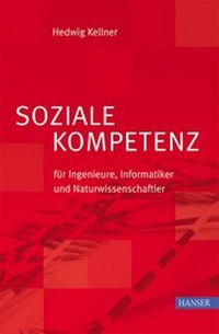 Abbildung von: Soziale Kompetenz für Ingenieure, Informatiker und Naturwissenschaftler - Hanser
