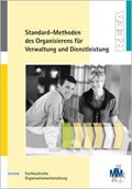 Cover: Standard-Methoden des Organisierens f&uuml;r Verwaltung und Dienstleistung - Hanser