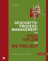 Abbildung von: Geschäftsprozessmanagement mit Visio, ViFlow und MS Project - Hanser