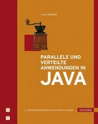 Enlarge image Cover: Parallele und verteilte Anwendungen in Java - Hanser