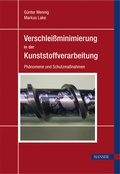 Cover: Verschlei&szlig;minimierung in der Kunststoffverarbeitung - Hanser