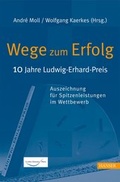 Cover: Wege zum Erfolg - 10 Jahre Ludwig-Erhard-Preis - Hanser