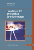 Cover: Grundz&uuml;ge des praktischen Strahlenschutzes - Hanser