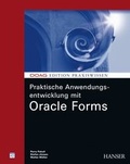 Cover: Praktische Anwendungsentwicklung mit Oracle Forms - Hanser