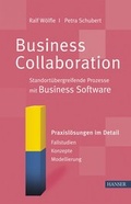 Cover: Business Collaboration: Standort&uuml;bergreifende Prozesse mit Business Software - Hanser