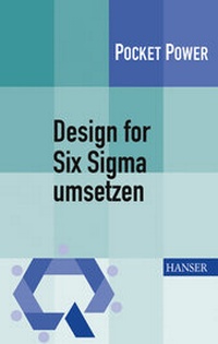Abbildung von: Design for Six Sigma umsetzen - Hanser