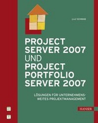 Abbildung von: Project Server 2007 und Project Portfolio Server 2007 - Hanser