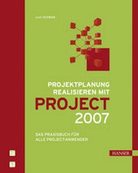 Abbildung von: Projektplanung realisieren mit Project 2007 - Hanser