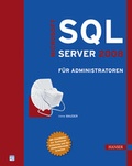 Cover: Microsoft SQL Server 2008 f&uuml;r Administratoren - Hanser