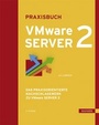 Cover: Praxisbuch VMware Server 2 - Hanser