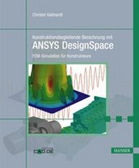 Abbildung von: Konstruktionsbegleitende Berechnung mit ANSYS DesignSpace - Hanser
