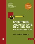 Cover: Enterprise Architecture, BPM und SOA f&uuml;r Business-Analysten - Hanser