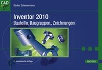 Abbildung von: Inventor 2010 - Bauteile, Baugruppen, Zeichnungen - Hanser