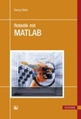 Bild: Robotik mit MATLAB - Hanser