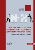 Cover: Von der Strategie zum Business Intelligence Competency Center (BICC) - Hanser