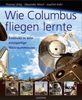 Cover: Wie Columbus fliegen lernte - Hanser