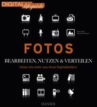 Abbildung von: Fotos - bearbeiten, nutzen & verteilen - Hanser