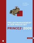 Cover: Projektmanagement in der Praxis mit PRINCE2&reg;:2009 - Hanser