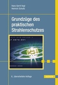 Cover: Grundz&uuml;ge des praktischen Strahlenschutzes - Hanser