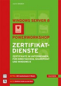Enlarge image Cover: Windows Server 2012: Powerworkshop Zertifikatdienste - Hanser