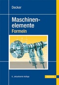 Cover: Decker Maschinenelemente - Formeln - Hanser