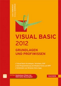 Abbildung von: Visual Basic 2012 - Grundlagen und Profiwissen - Hanser