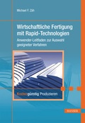Cover: Wirtschaftliche Fertigung mit Rapid-Technologien - Hanser