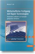Cover: Wirtschaftliche Fertigung mit Rapid-Technologien - Hanser