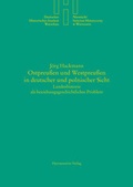 Cover: Ostpreussen und Westpreussen in deutscher und polnischer Sicht - Harrassowitz Verlag