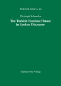 Cover: The Turkish Nominal Phrase in Spoken Discourse - Harrassowitz Verlag