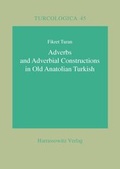 Cover: Adverbs and Adverbial Constructions in Old Anatolian Turkish - Harrassowitz Verlag