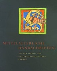 Abbildung von: Mittelalterliche Handschriften aus der Staats- und Universitätsbibliothek Bremen - Harrassowitz Verlag