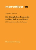 Cover: Die k&ouml;niglichen Frauen im antiken Reich von Kusch - Harrassowitz Verlag