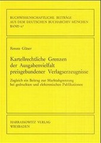 Abbildung von: Kartellrechtliche Grenzen der Ausgabenvielfalt preisgebundener Verlagserzeugnisse - Harrassowitz Verlag