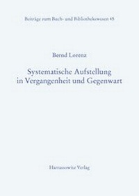 Abbildung von: Systematische Aufstellung in Vergangenheit und Gegenwart - Harrassowitz Verlag