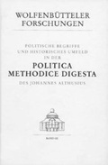 Cover: Politische Begriffe und historisches Umfeld in der Politica methodice digesta des Johannes Althusius - Harrassowitz Verlag