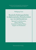 Cover: Russische Kulturgeschichte in diplomatischen Reiseberichten aus vier Jahrhunderten - Harrassowitz Verlag