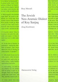 Cover: The Jewish Neo-Aramaic Dialect of Koy Sanjaq (Iraqi Kurdistan) - Harrassowitz Verlag