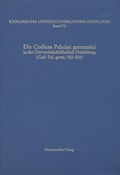 Cover: Kataloge der Universit&auml;tsbibliothek Heidelberg / Die Codices Palatini germanici in der Universit&auml;tsbibliothek Heidelberg - Harrassowitz Verlag