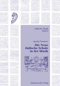 Abbildung von: Die Neue Jüdische Schule in der Musik - Harrassowitz Verlag