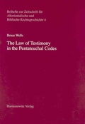 Cover: The Law of Testimony in the Pentateuchal Codes - Harrassowitz Verlag