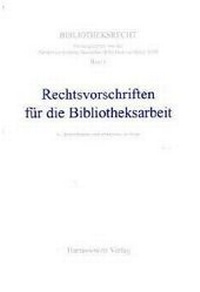 Abbildung von: Rechtsvorschriften für die Bibliotheksarbeit - Harrassowitz Verlag