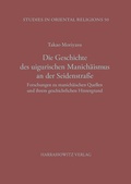 Cover: Die Geschichte des uigurischen Manich&auml;ismus an der Seidenstrasse - Harrassowitz Verlag